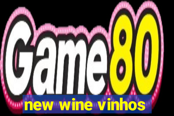 new wine vinhos